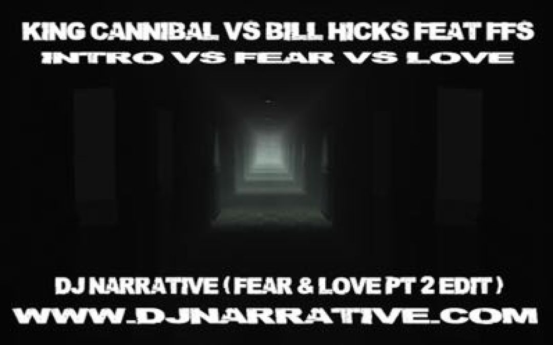 Intro Vs Fear & Love (Dj Narrative Fear & Love Pt 2 Edit)