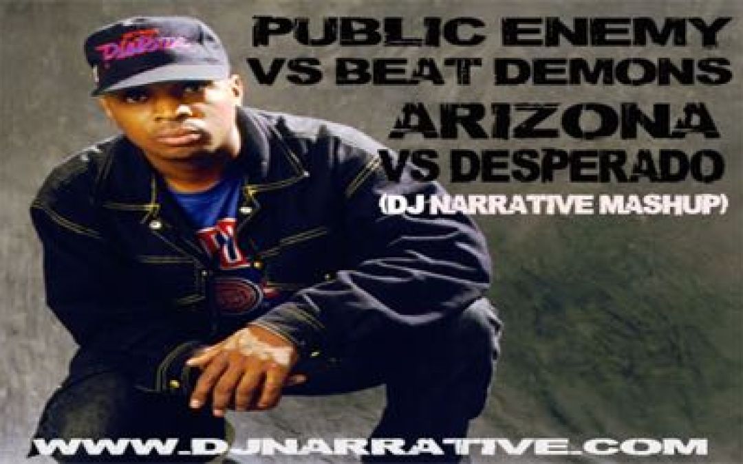 Desperado to Arizona (Dj Narrative Mashup)