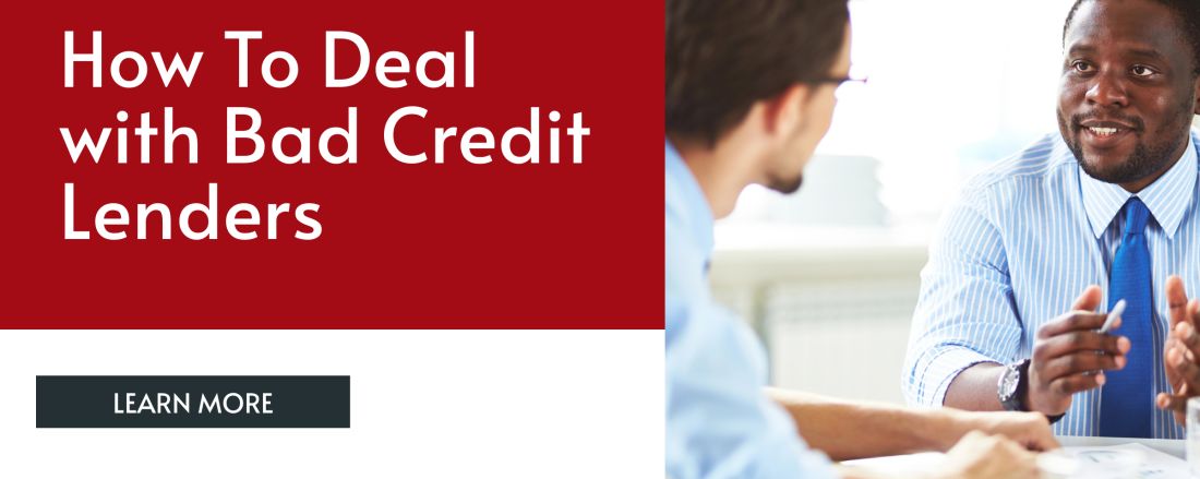 how to deal with Bad Credit Lenders