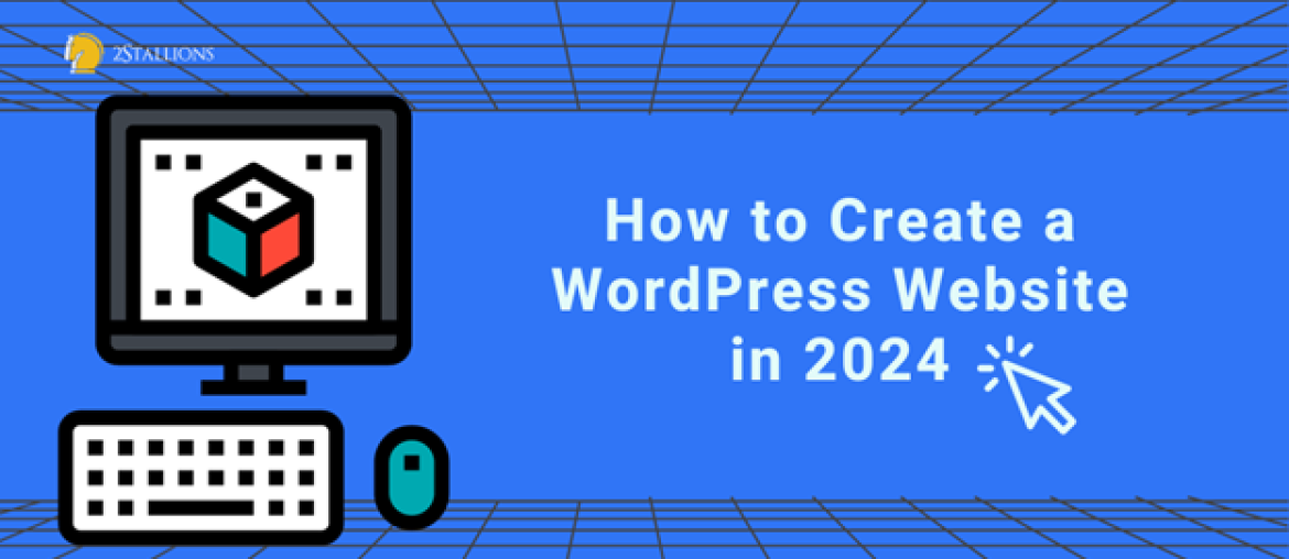 How To Create A Wordpress Website In 2024 