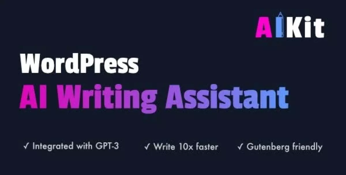 AIKit - WordPress AI Writing Assistant Using GPT-3 4.13.0