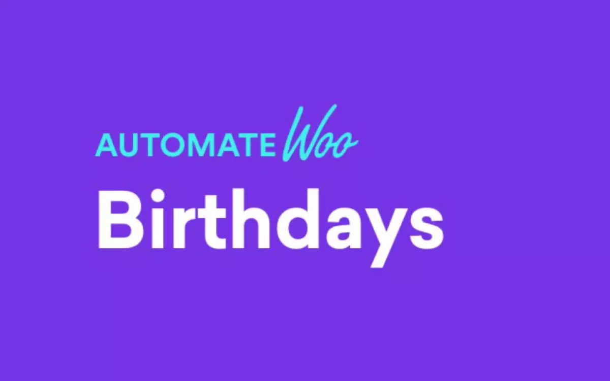 AutomateWoo - Birthdays Add-on  1.3.30