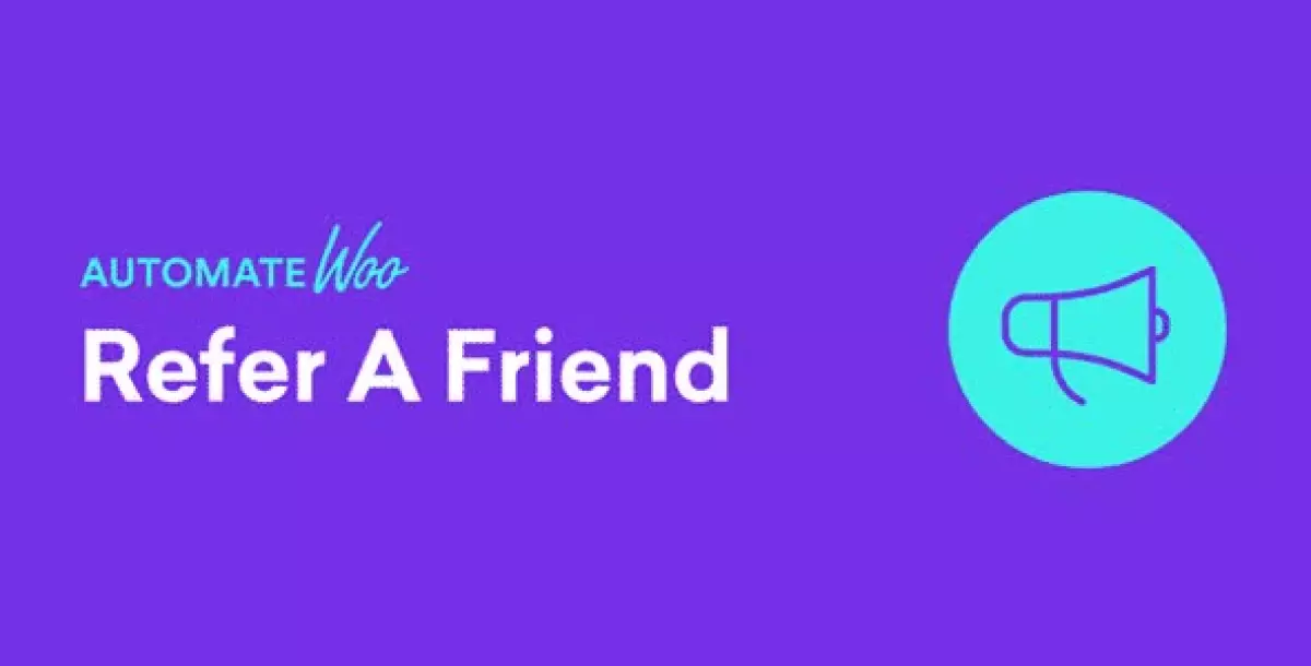 AutomateWoo - Refer A Friend Add-on  2.7.13 