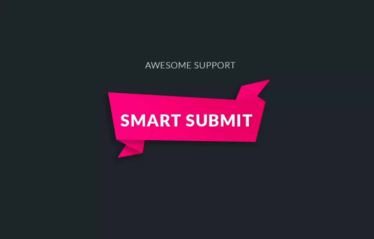 Awesome support Smart Ticket Submission 1.0.0