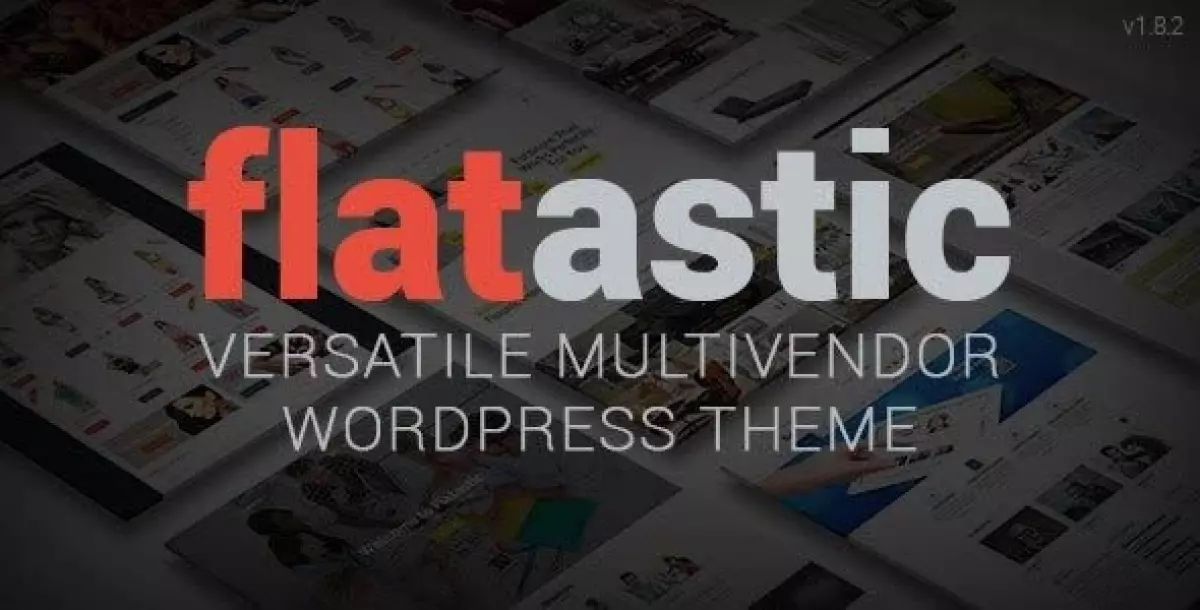 Flatastic - Versatile MultiVendor WordPress Theme