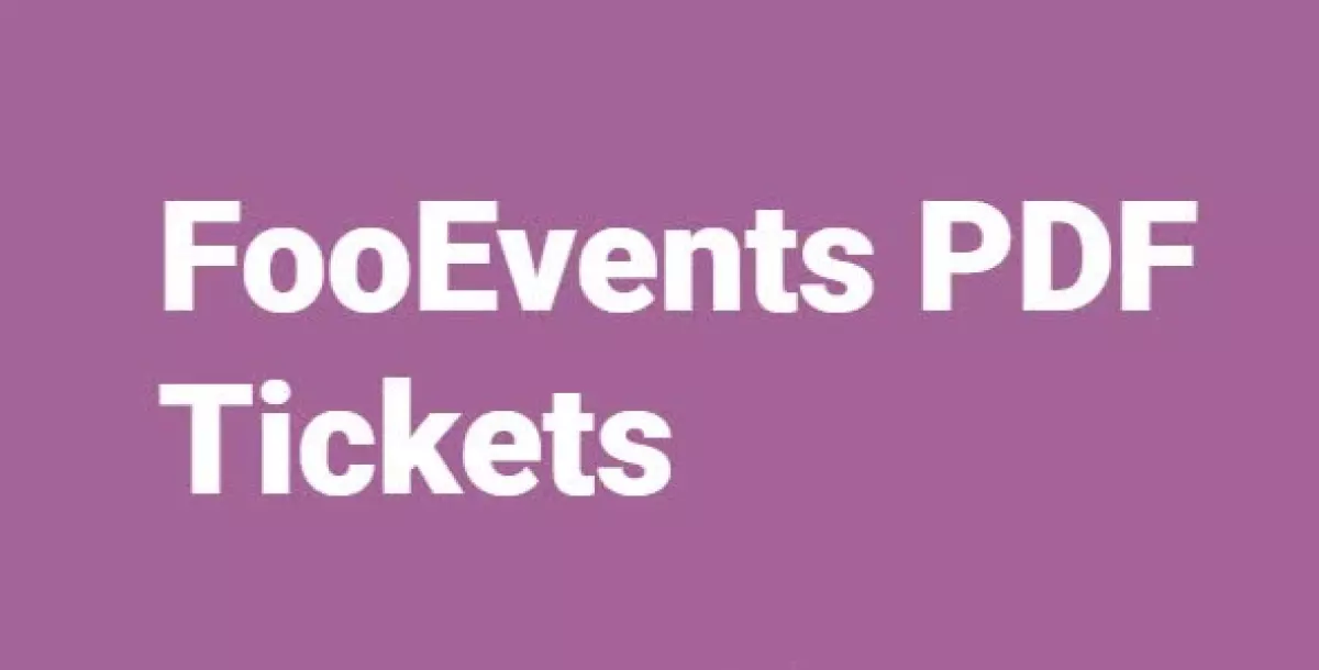 FooEvents PDF Tickets  1.9.27 