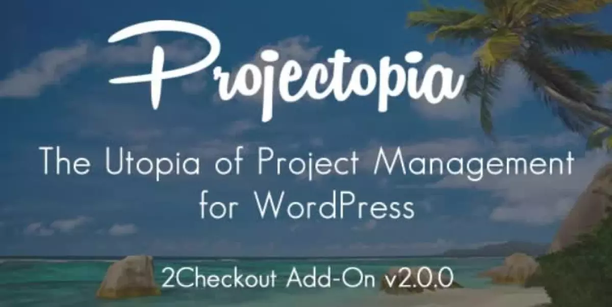 Projectopia WP Project Management - 2Checkout Add-On