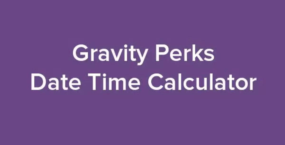 Gravity Perks - Date Time Calculator -beta- 4.16