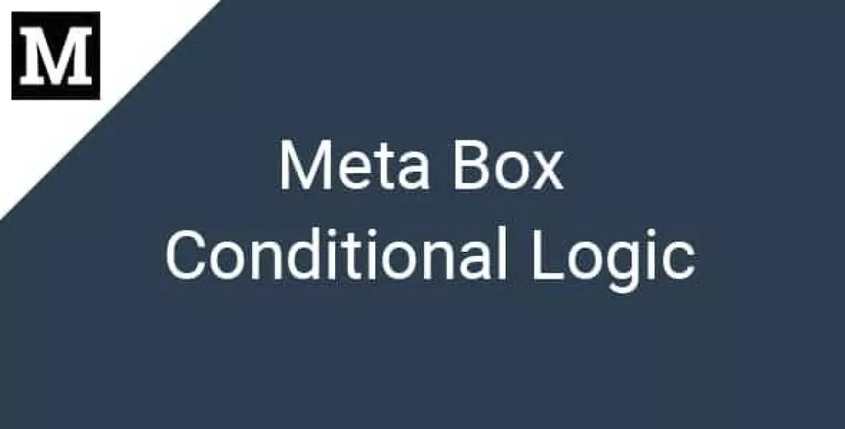 Meta Box Conditional Logic  1.6.20