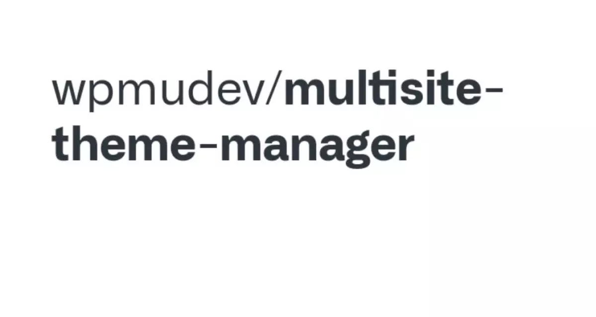 WPMU DEV Multisite Theme Manager 1.1.6