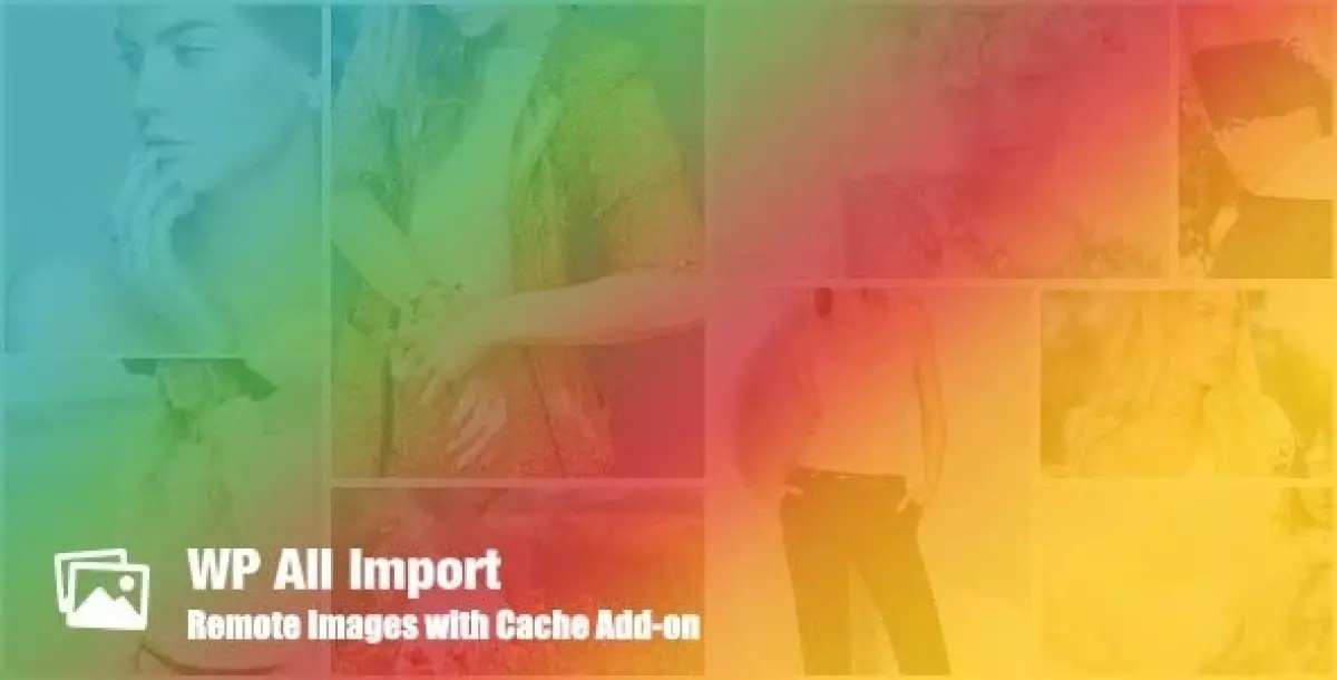 [WISH] WP All Import Remote Images with Cache