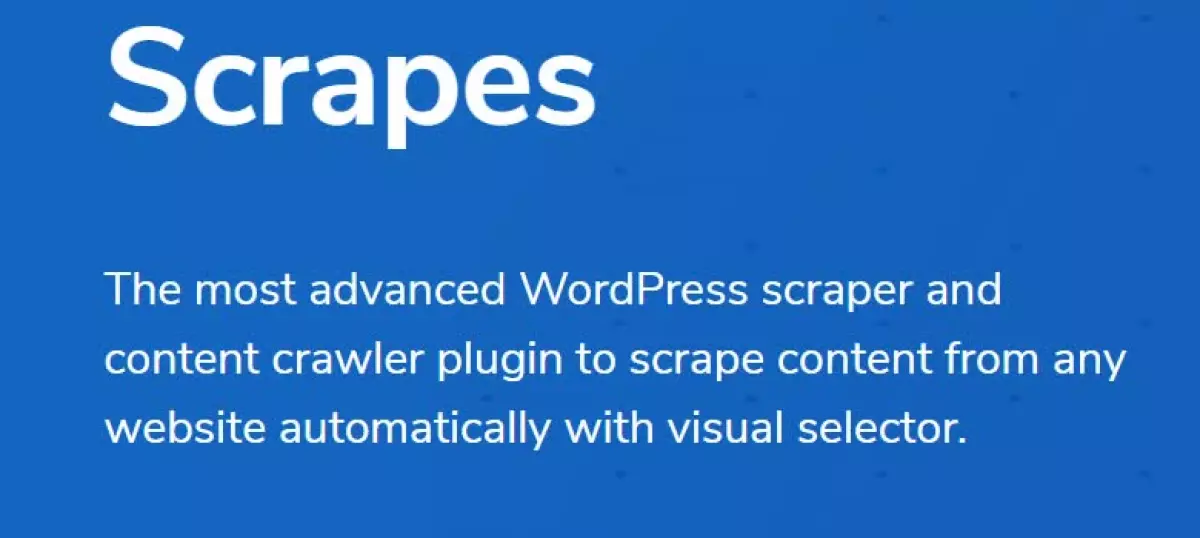 Scrapes – Web Content Crawler and Auto Post Plugin for WordPress 2.2.0