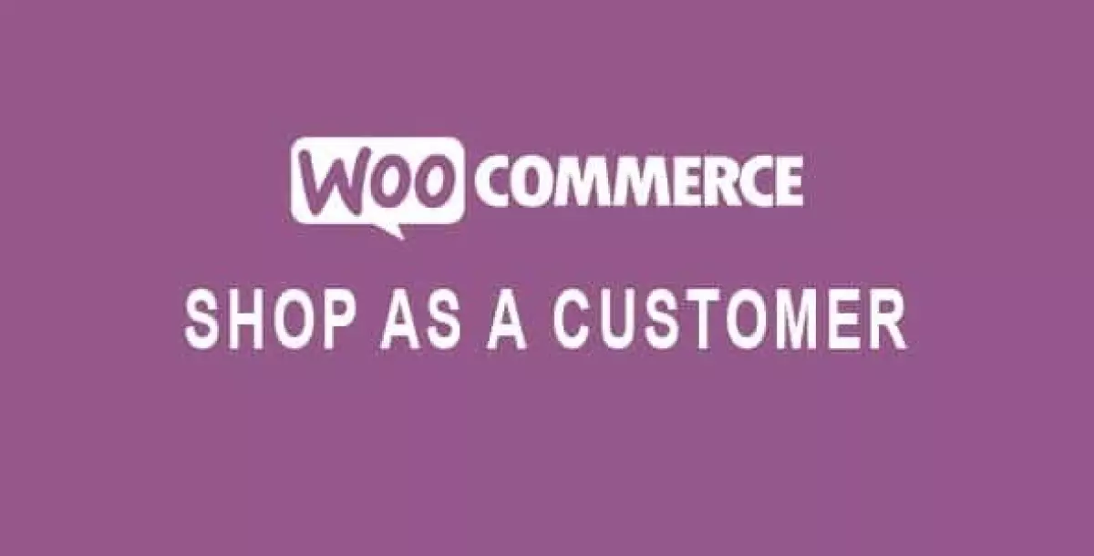 Shop as a Customer for WooCommerce  1.2.5