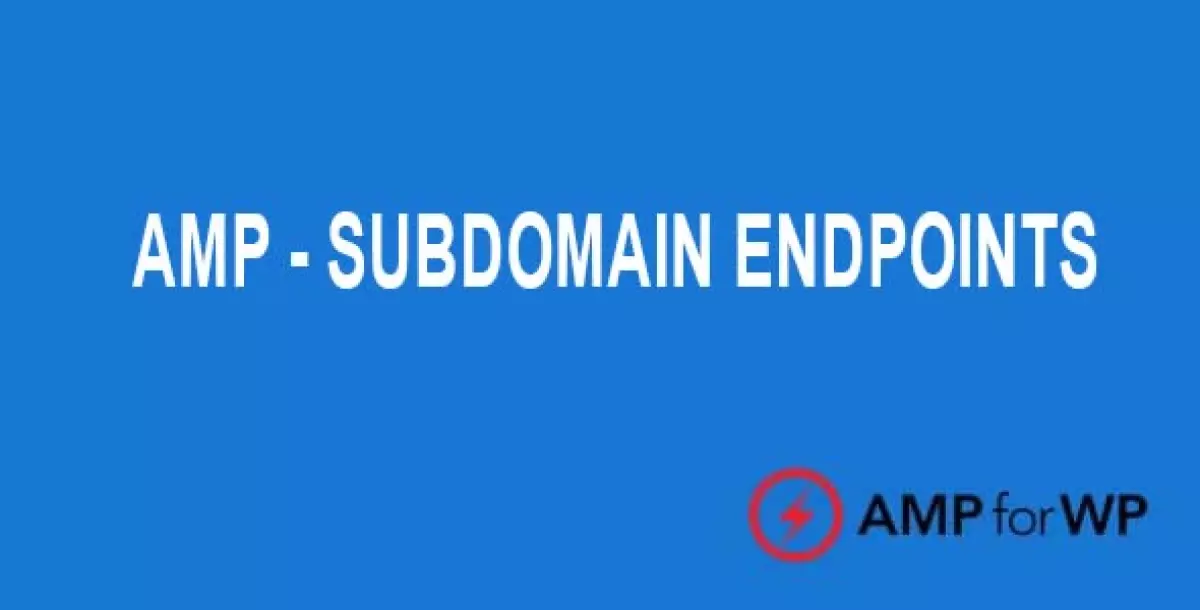 Subdomain Endpoints for AMP  1.1.7