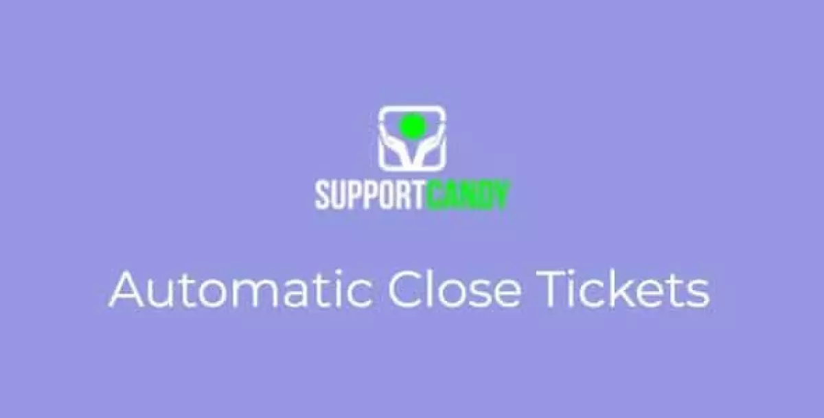 SupportCandy - Automatic Close Tickets 3.0.5