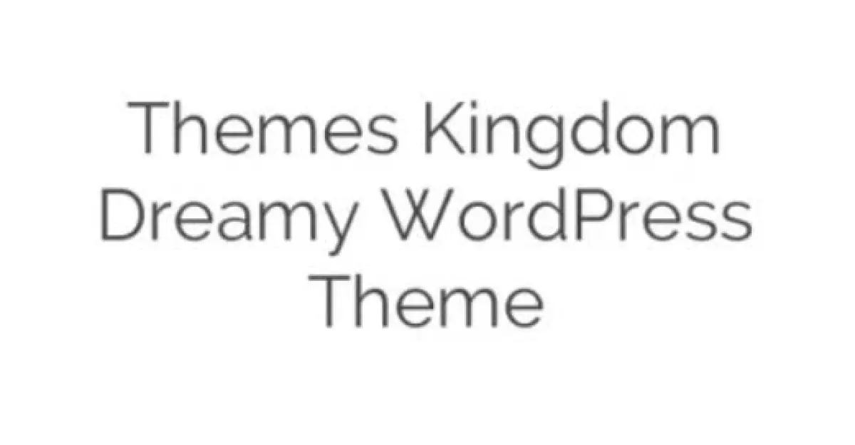 Themes Kingdom Dreamy WordPress Theme