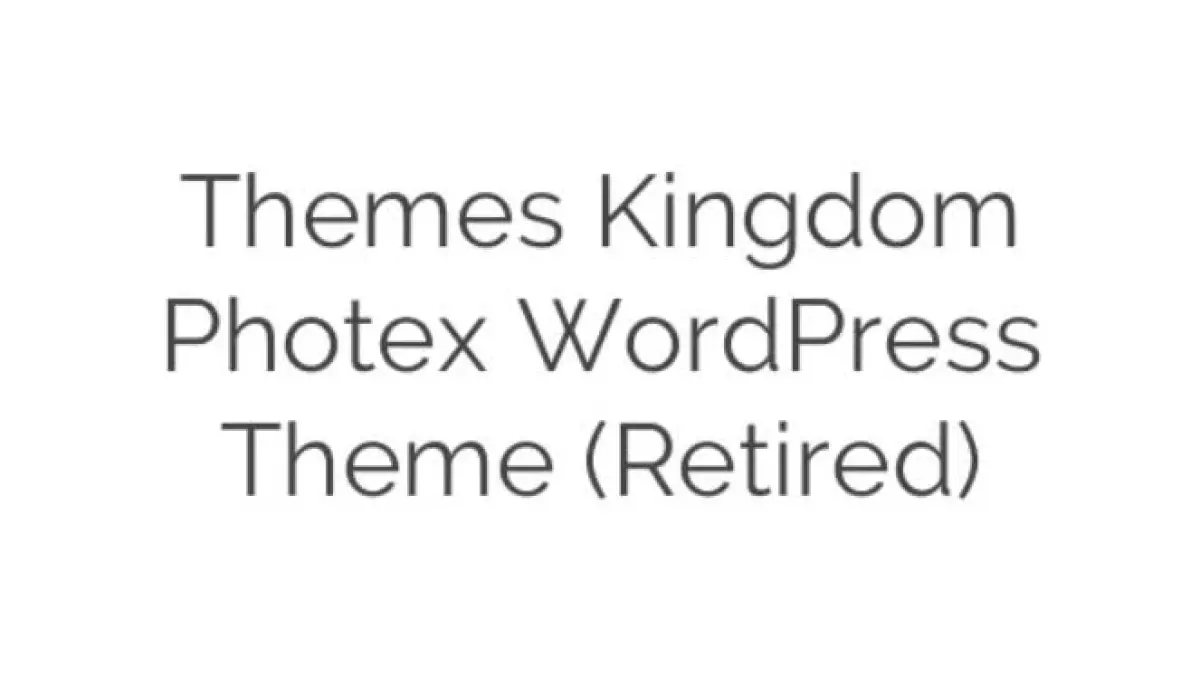 Themes Kingdom Photex WordPress Theme (Retired)