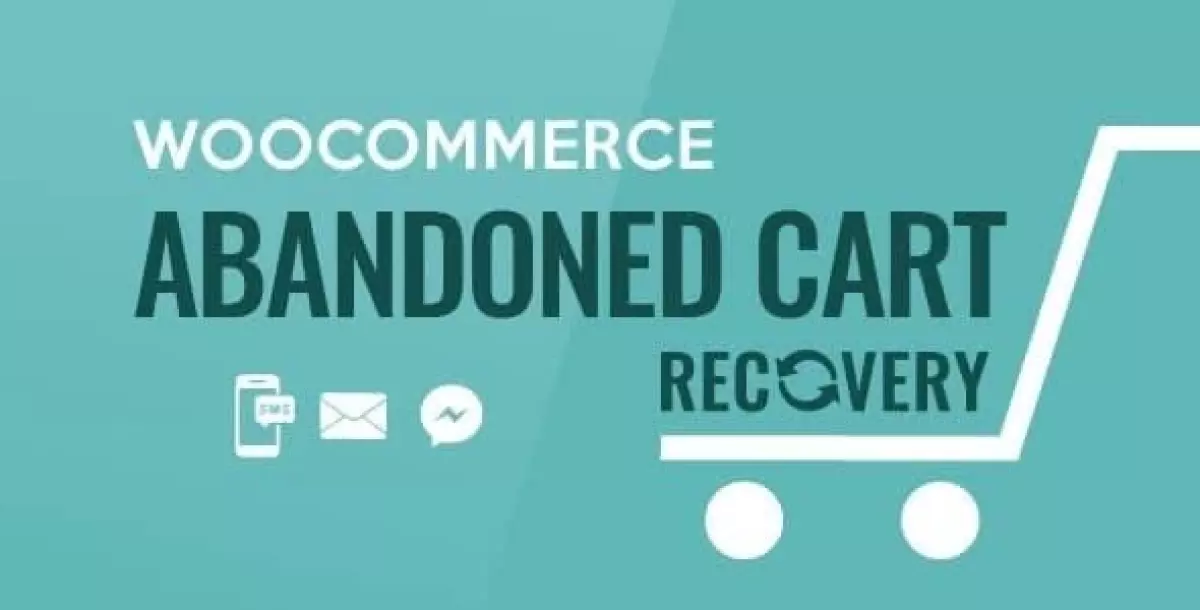 WooCommerce Abandoned Cart Recovery - Email - SMS - Messenger 1.1.1