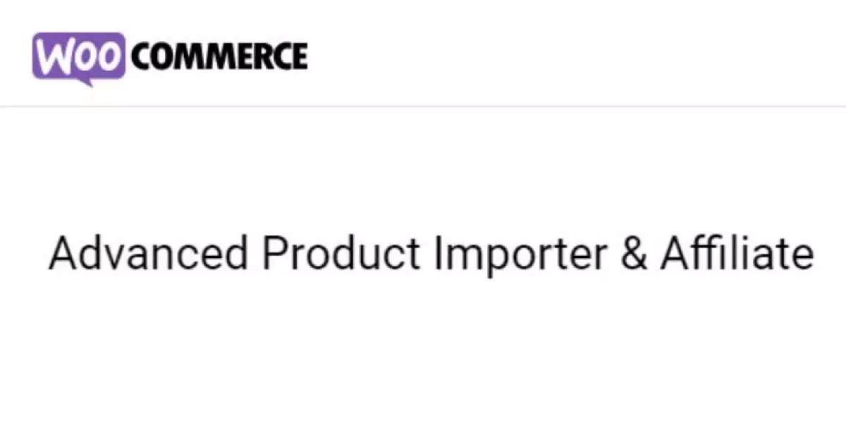 WooCommerce Advanced Product Importer & Affiliate