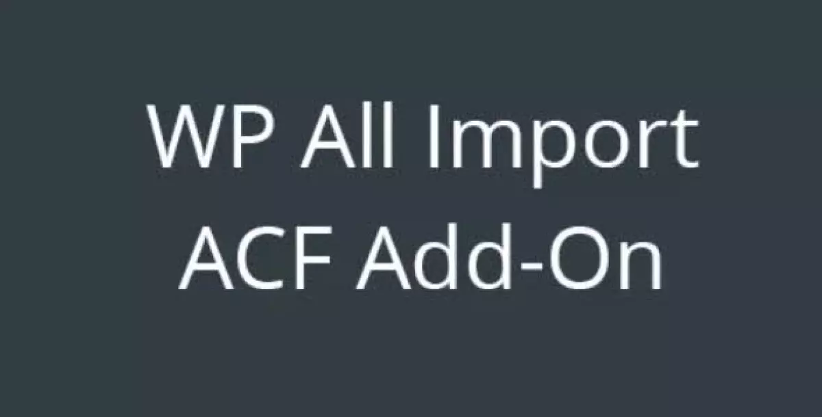 WP All Import - ACF Add-On  3.3.8