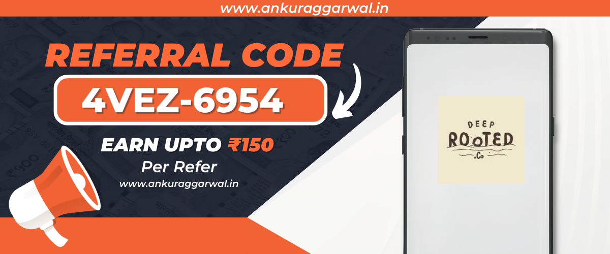 Deep Rooted Referral Code