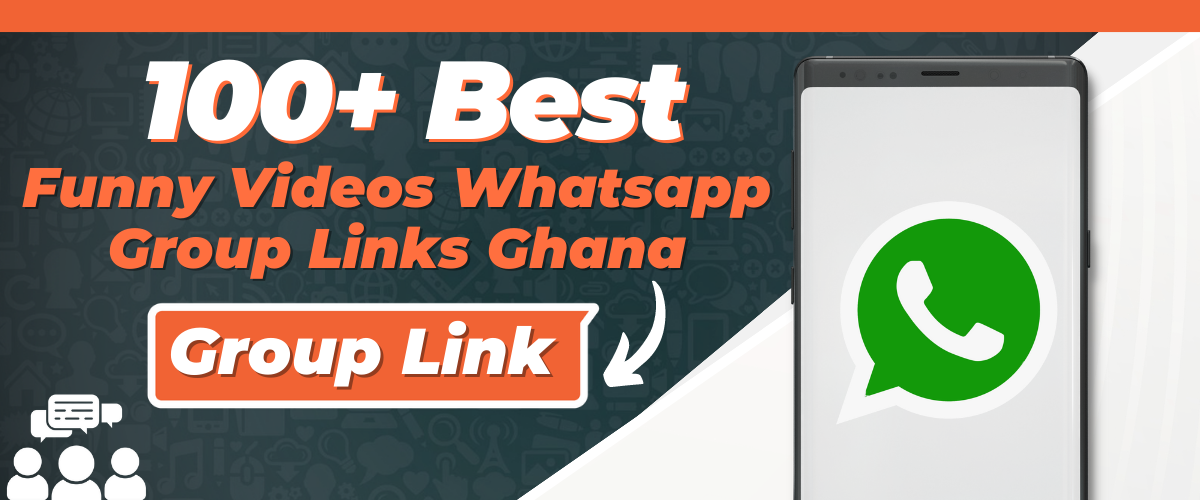 100+ [ACTIVE] Funny Videos Whatsapp Group Links Ghana (2024)