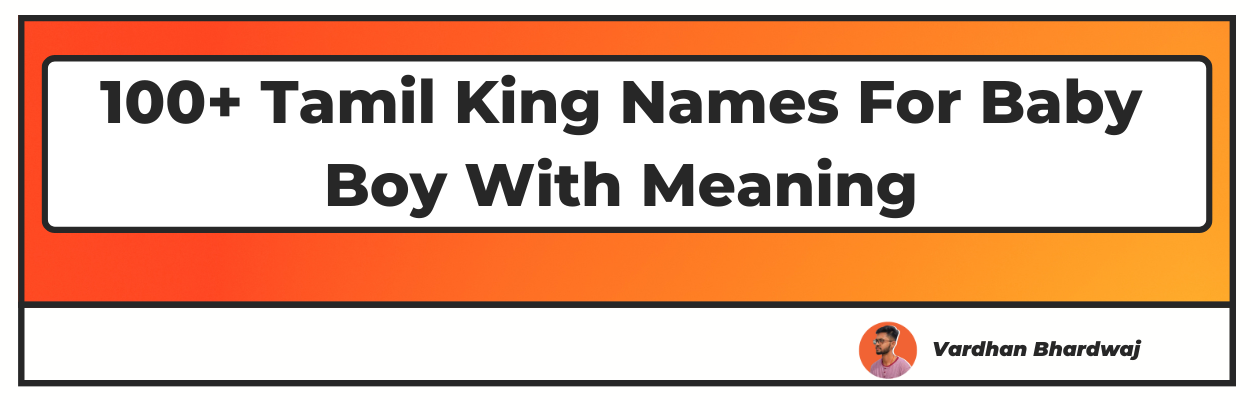 100+ Tamil King Names For Baby Boy With Meaning