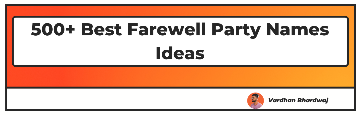 500+ Best Farewell Party Names Ideas