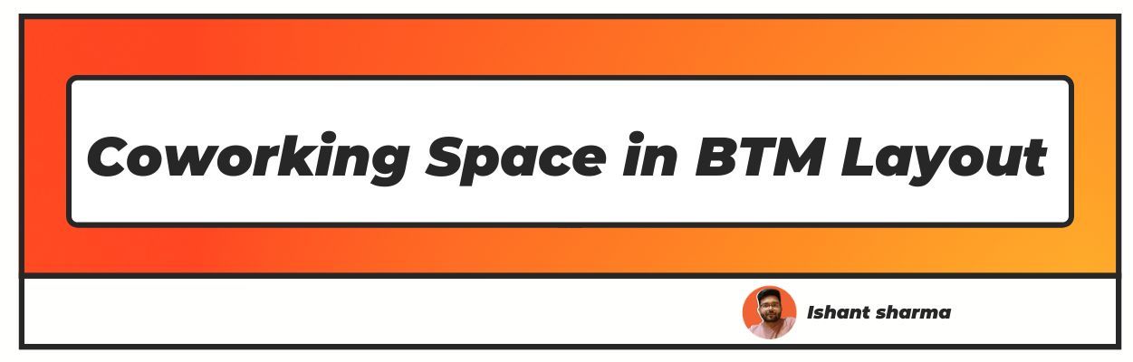 coworking space in btm layout