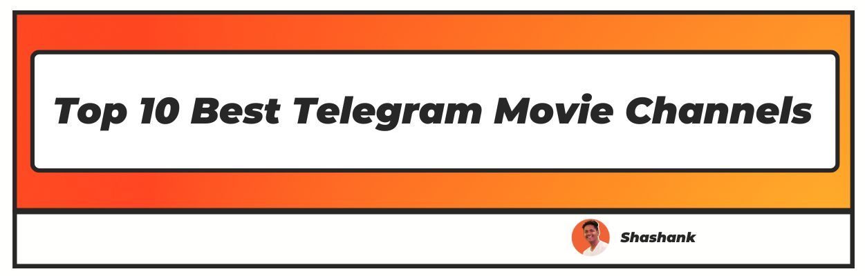 Top 10 Best Telegram Movie Channels