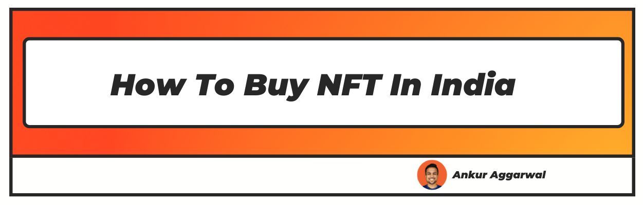 How To Buy NFT In India