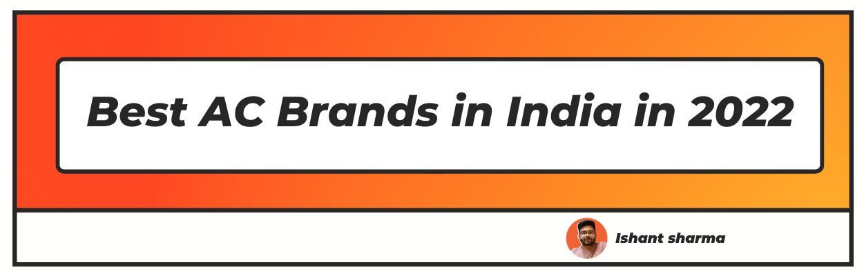 Best AC Brands In India In 2022