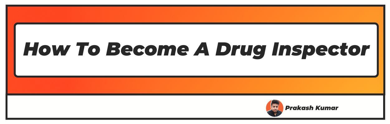 How To Become A Drug Inspector