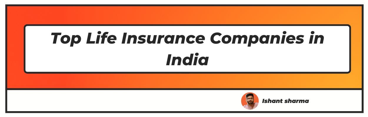 Top life Insurance Companies in India