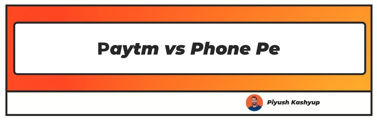 Paytm vs Phone Pe