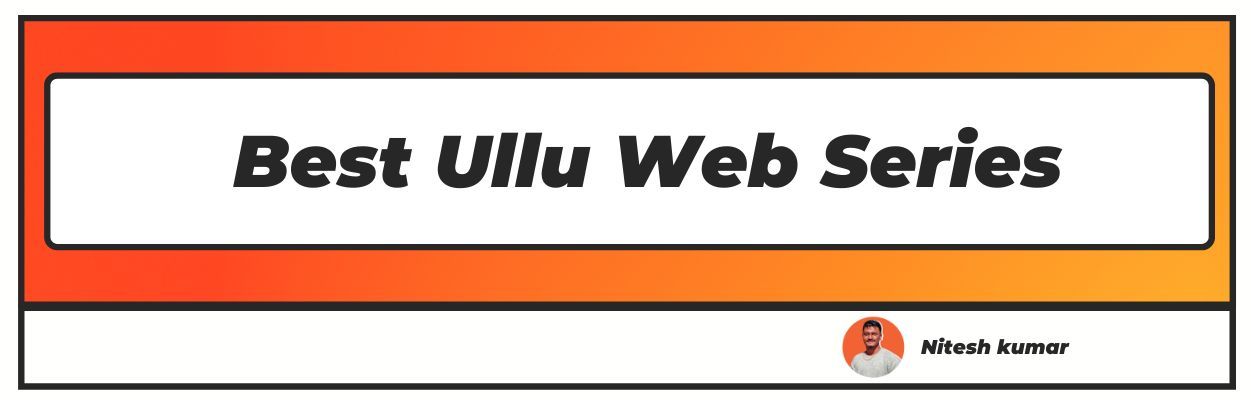Best Ullu Web Series