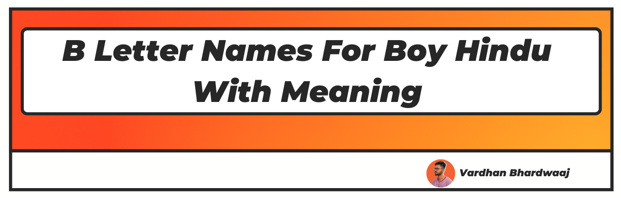 B Letter Names For Boy Hindu With Meaning