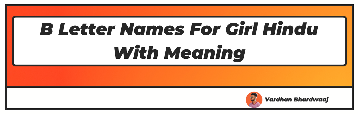 B Letter Names For Girl Hindu With Meaning