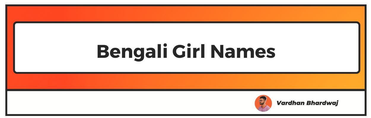 100-popular-bengali-girl-names-in-english-with-meaning