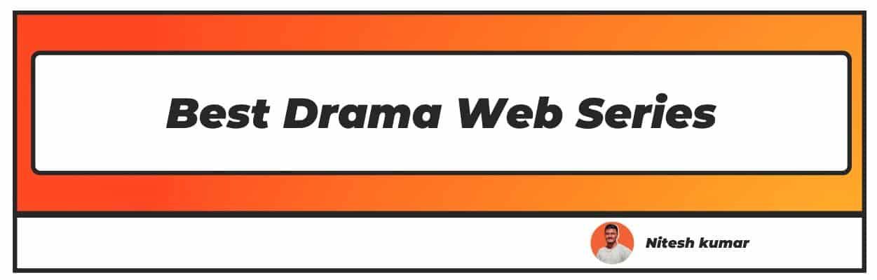 Best Drama Web Series