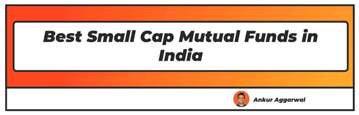 Best Small Cap Mutual Funds in India