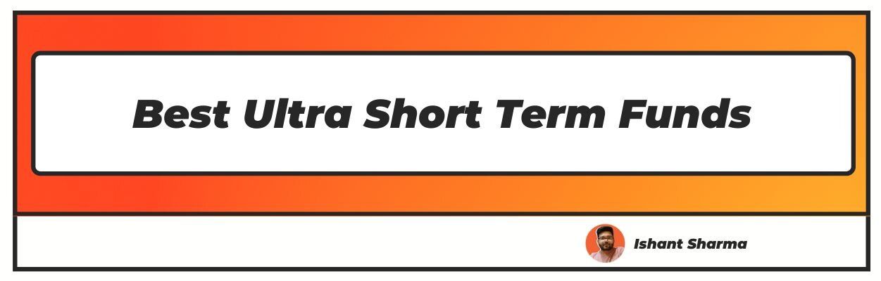 Best Ultra Short Term Fund