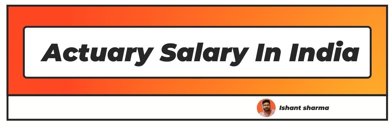 actuary salary in india