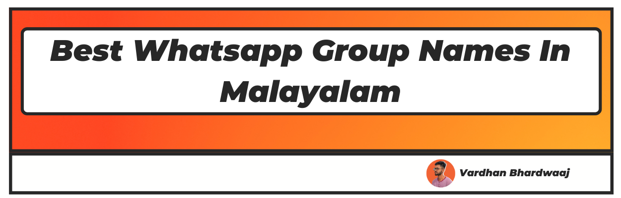 Best Whatsapp Group Names In Malayalam