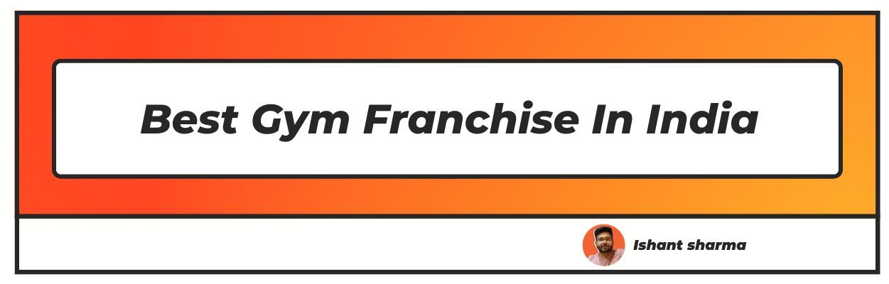 best gym franchise in india