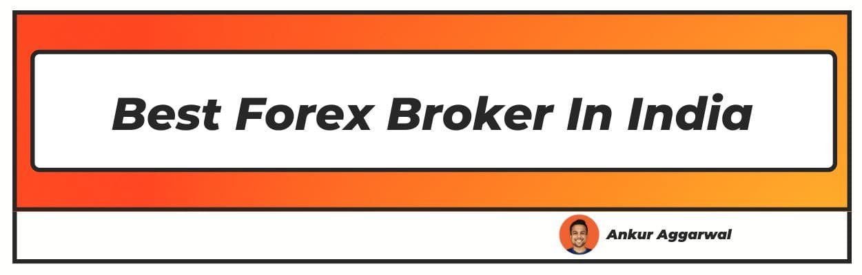 Best forex broker in India