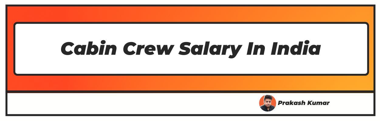 Cabin Crew Salary In India