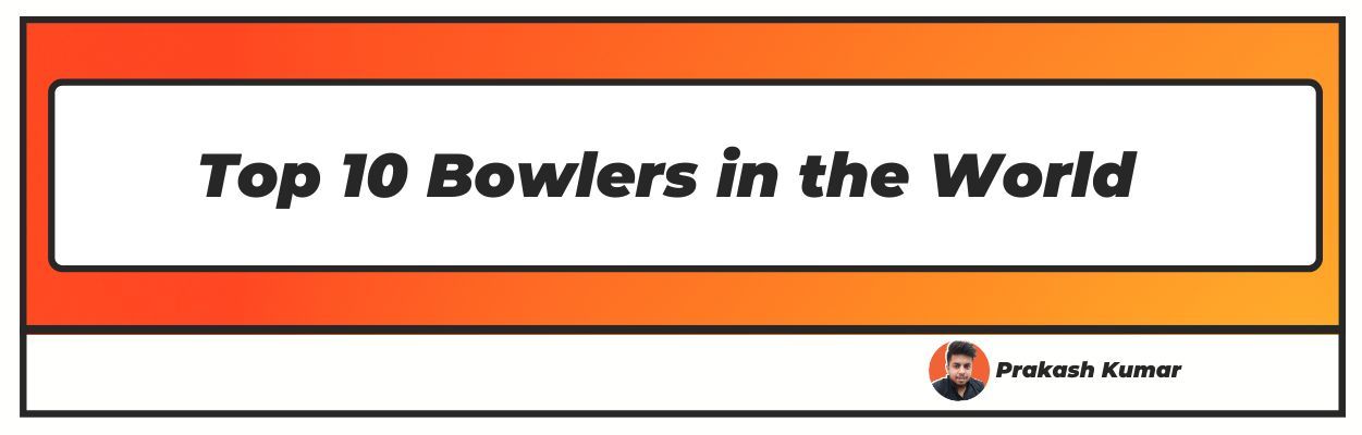 top 10 bowlers in the world