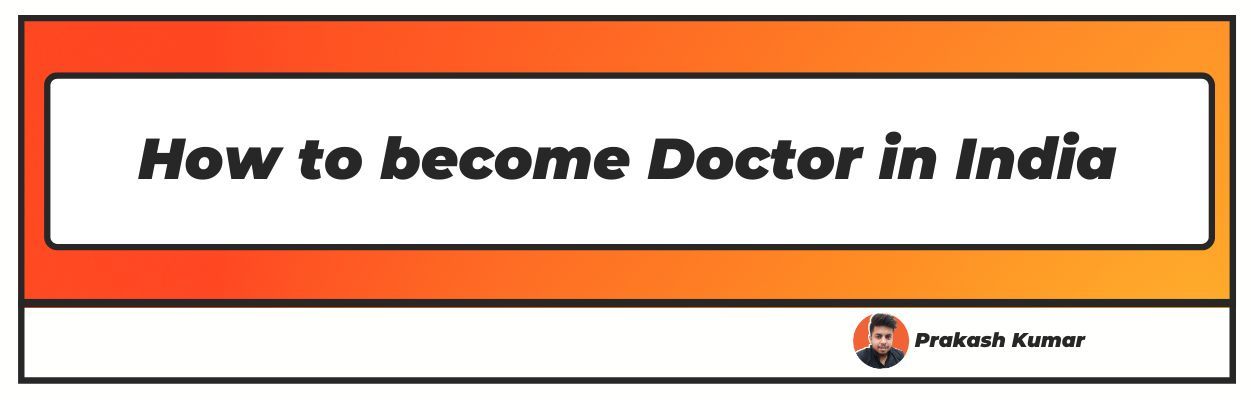 How to become Doctor in India