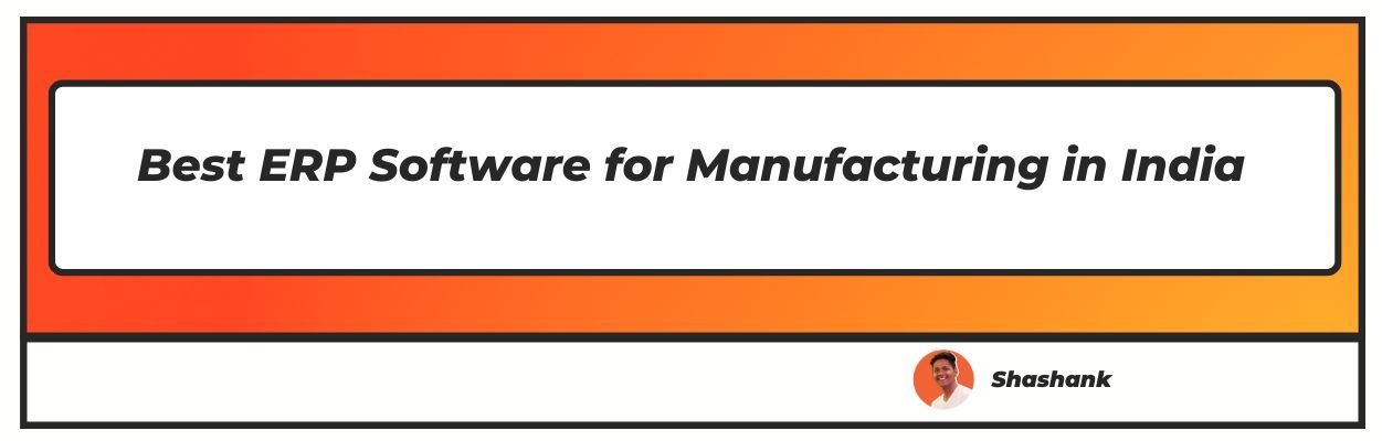 best erp software for manufacturing in india